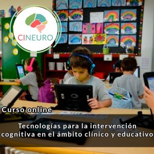 Curso Online: Tecnologías para la intervención cognitiva en el ámbito clínico y  educativo