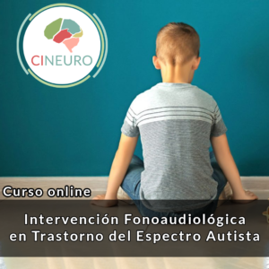 Curso Online: Intervención Fonoaudiológica en Trastorno del Espectro Autista